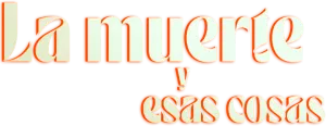 Logo La muerte y otros misterios (2024)