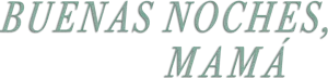 Logo Buenas Noches, Mami (2022)