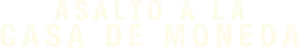 Logo Asalto a la Casa de Moneda (2021)