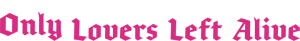 Logo Sólo Los Amantes Sobreviven (2013)