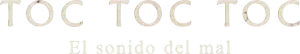 Logo Toc toc toc: El Sonido del Mal (2023)