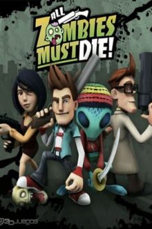 All Zombies Must Die