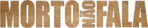 Logo Morto Não Fala (2019)