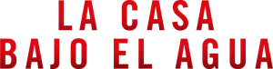 Logo La casa bajo el agua (2021)