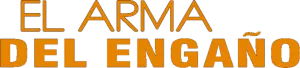 Logo El Arma del Engaño (2022)
