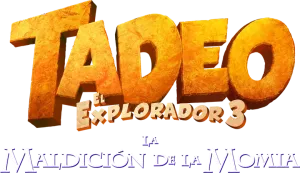 Logo Tadeo El Explorador 3: La Maldición de la Momia (2022)